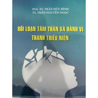 Sách - Rối loạn tâm thần và hành vi thanh thiếu niên