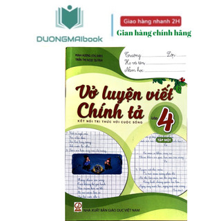 Sách - Vở luyện viết Chính tả lớp 4 - Kết nối tri thức- bán kèm 1 bút bi 6K