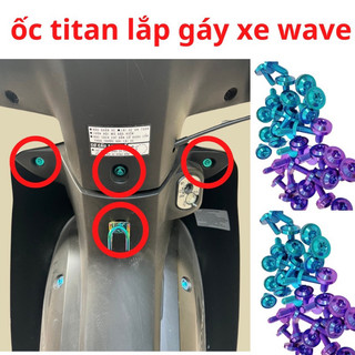 4 ốc titan gr5 gắn gáy xe wave 110/100/50cc đủ màu