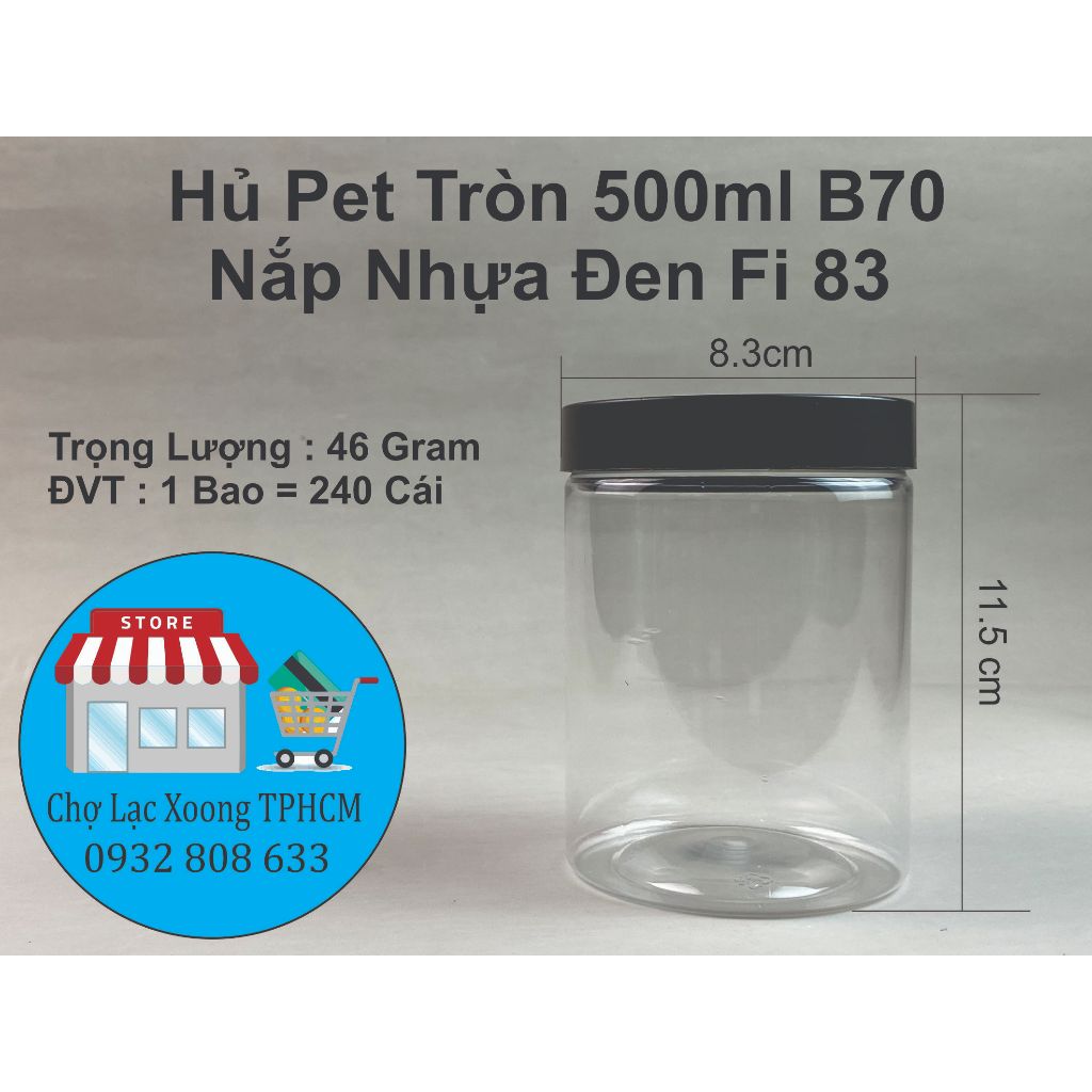 Hủ Nhựa Pet Tròn 500ml B70 Nắp Nhựa Đen Fi 83