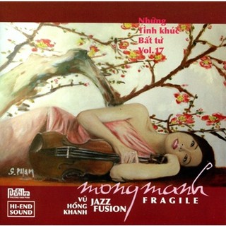 Đĩa cd 2642.nhung tinh khuc bat tu 17-mong manh chất lượng cao