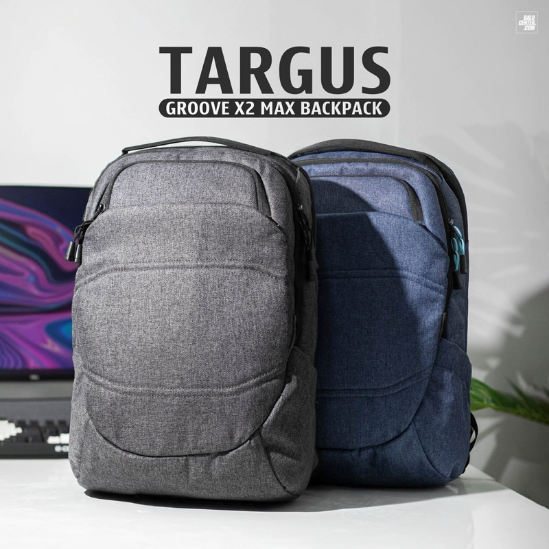 Balo Laptop thời Trang Đa Năng, Siêu Gọn Nhẹ Targus Groove X2 Max Ngăn chống sốc cho laptop 15.6"