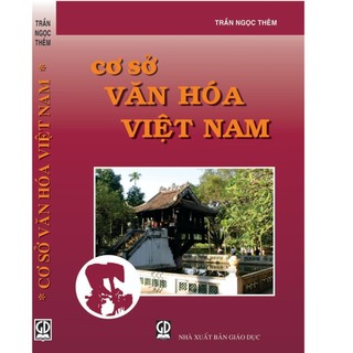 Cơ sở văn hóa Việt Nam Trần Ngọc Thêm
