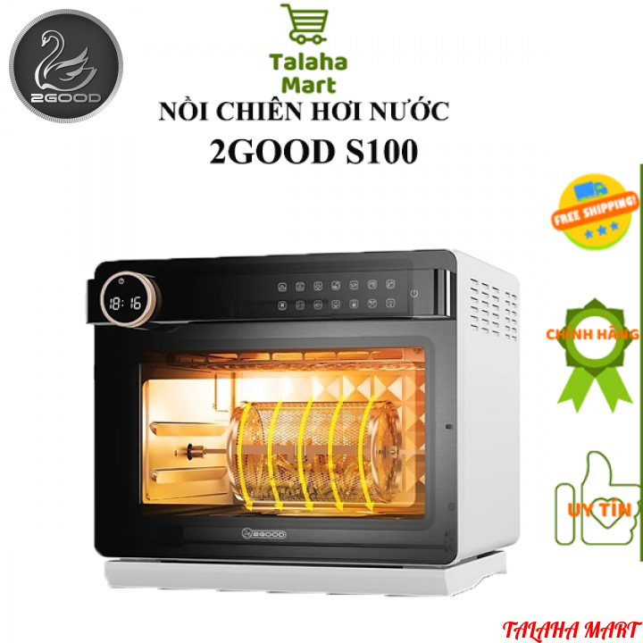 [Cải Tiến] Nồi chiên không dầu hấp hơi nước siêu nhiệt 2Good S100 - 20L - 1800W - có xiên quay gà - BH 12 tháng - Talaha