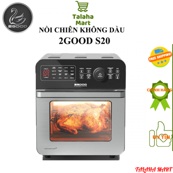 Nồi Chiên Không Dầu 2GOOD S20 Lò Nướng Điện Dung Tích 14.5 Lít THƯƠNG HIỆU 2GOOD MALAYSIA BH 12 tháng - TALAHA mart