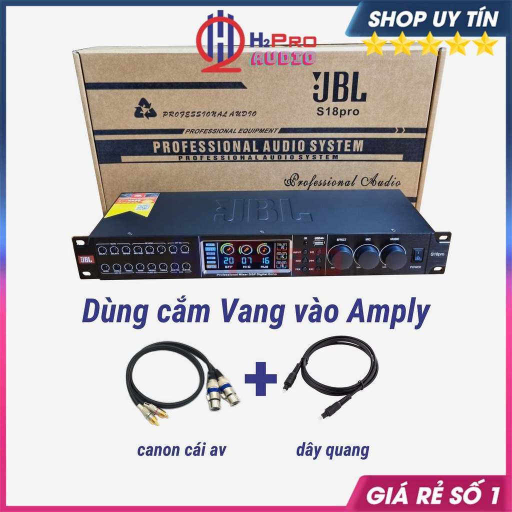 Vang Cơ Lai Số JBL S18Pro Chống Hú, Chip Âm Thanh Số 48Bit Dsp, Vang Karaoke JBL Bluetooth - Optical - AV - H2Pro Audio