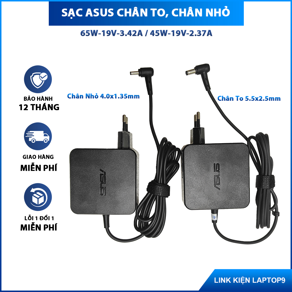 Sạc Laptop Asus Chân To 5.5x2.5mm, Chân Nhỏ 4.0x1.35mm Zenbook Vivobook 65w-19v-3.42a, 45w-19v-2.37a Loại Tốt