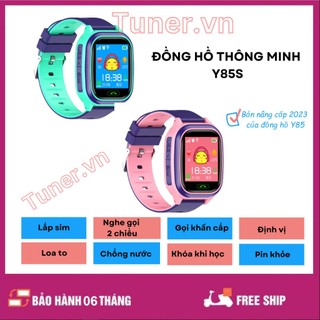 (BẢN 2023) Đồng Hồ Thông Minh Trẻ Em Y85S, Lắp Sim Nghe Gọi - Định Vị Cảnh Báo Nguy Hiểm, Chống Nước - có Tiếng Việt