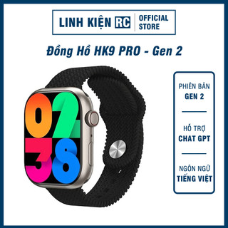 Đồng hồ thông minh hk9 pro gen 2 – smartwatch màn hình amoled siêu đẹp 2.02 inch – hỗ trợ tiếng việt - chat gpt