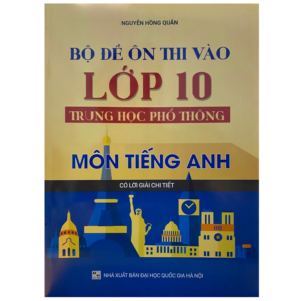 Sách - Bộ đề ôn thi vào lớp 10 THPT môn Tiếng Anh (Có lời giải chi tiết)