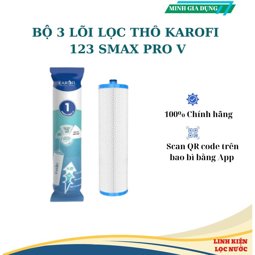 Bộ 3 Lõi lọc nước KAROFI 123 SMAX PRO V dùng cho KAQ-D58, KAQ-U96, KAD-L56, KAE-S85...