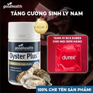 Tinh chất hàu biển Good Health Oyster Plus New Zealand tăng cường sinh lý nam giới hộp 60 viên