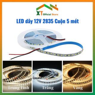 Cuộn led dây dán 5m 12V 2835 - 120 led / Mét có keo dán 1 mặt đơn sắc