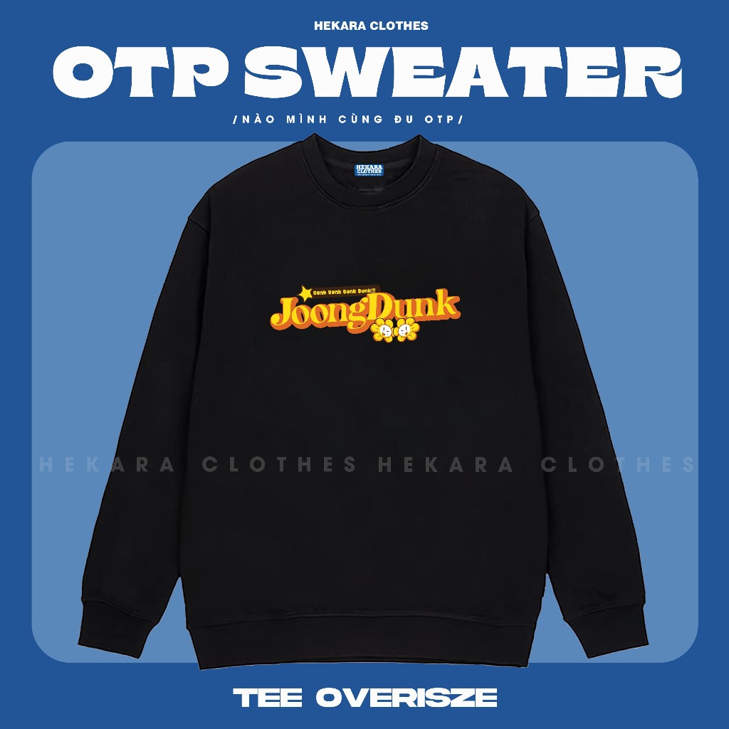 Áo Sweater OTP - Hekara Clothes - Nỉ da cá