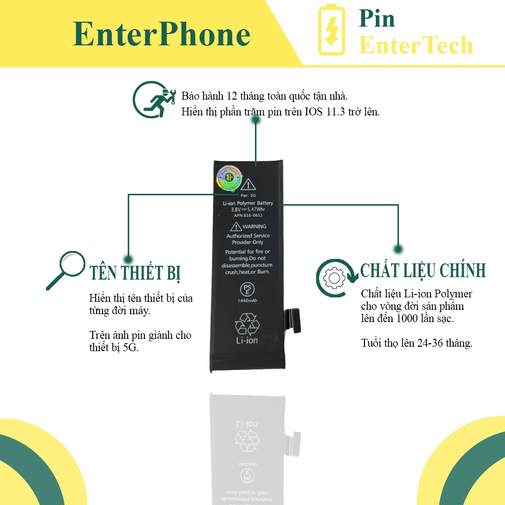 Pin dùng cho ĐT 5G/ 5C/ 5S/ 5SE EnterTech dung lượng chuẩn bảo hành 12 tháng.