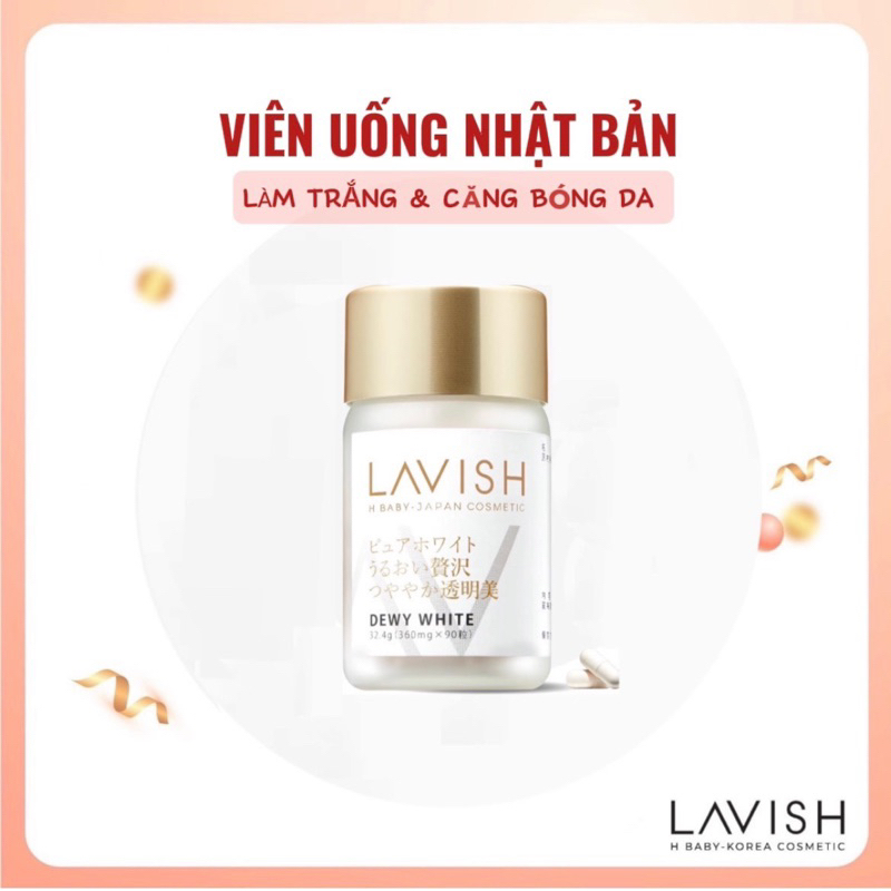 DEWY WHITE LAVISH H BABY- 90 viên - Viên Uống Trắng Da Lavish H Baby - Japan cosmetic