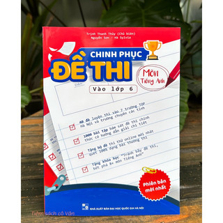 Sách - Chinh phục đề thi vào lớp 6 môn Tiếng Anh