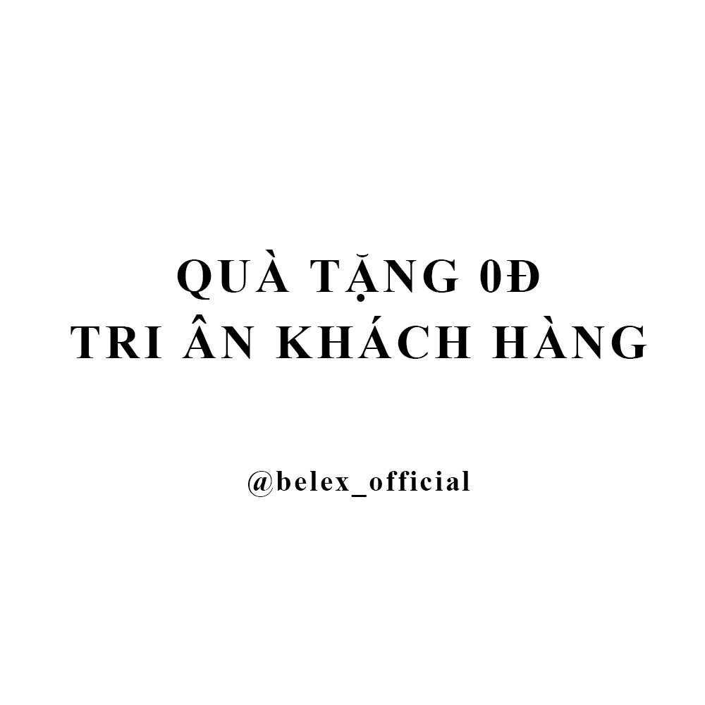Quà tặng Belex dành cho khách hàng