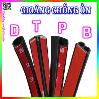 Gioăng Cao Su Chữ B, D, T, P Chống Ồn Ô Tô Dán Cửa Xe Chống Bụi.