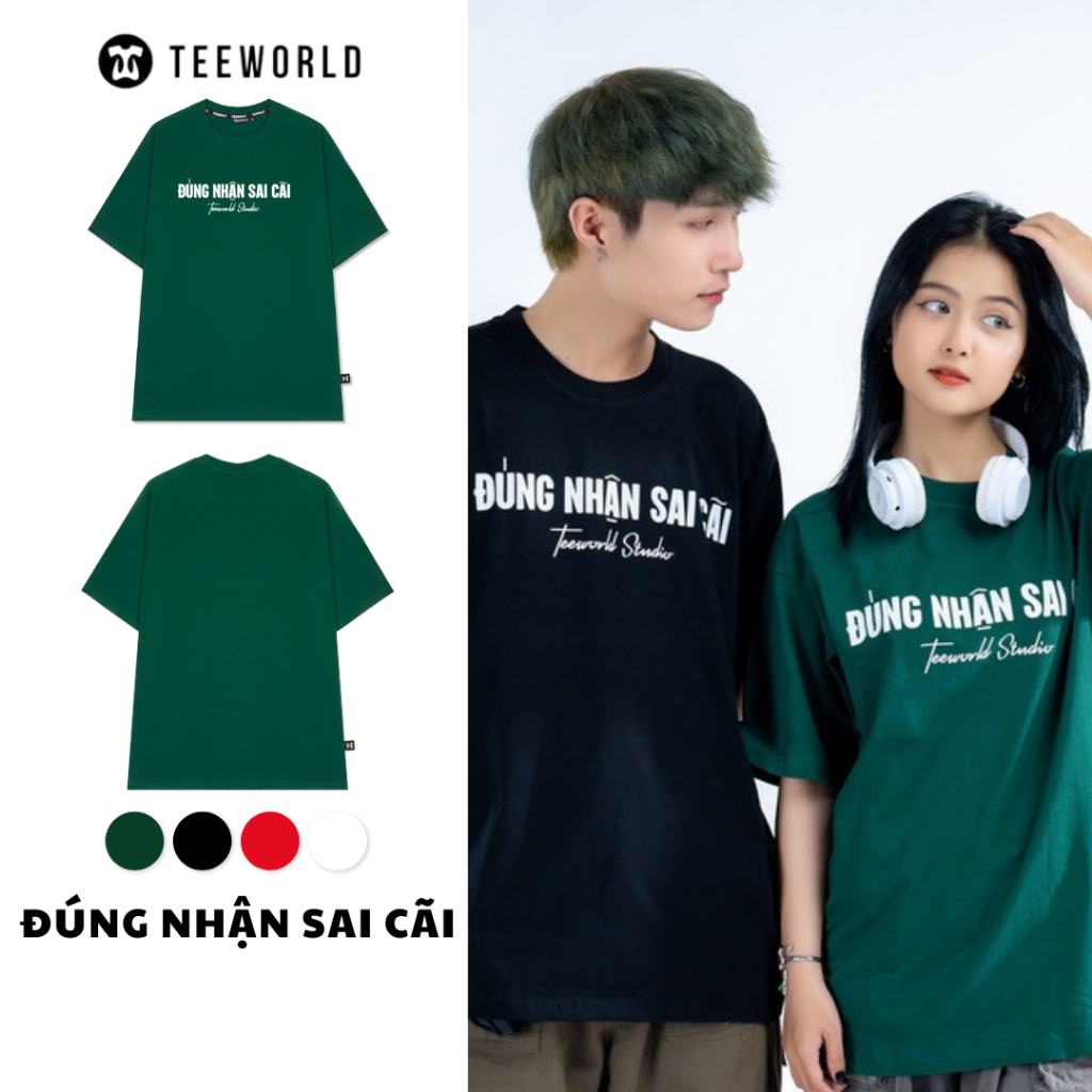 Áo Thun Local Brand Teeworld Đúng Nhận Sai Cãi Nam Nữ Form Rộng Unisex