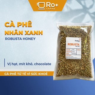 Cà phê nhân xanh Robusta Honey Roplus Coffee chọn lọc S18 chuẩn xuất khẩu, chưa rang