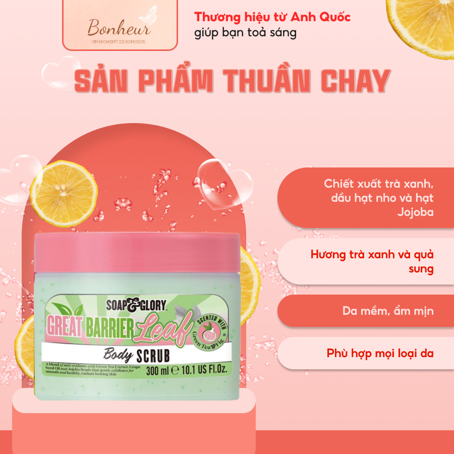 Tẩy da chết body Soap and Glory 300ml GREAT BARRIER LEAF Body Scrub giúp dưỡng trắng da toàn thân, giảm mụn mờ