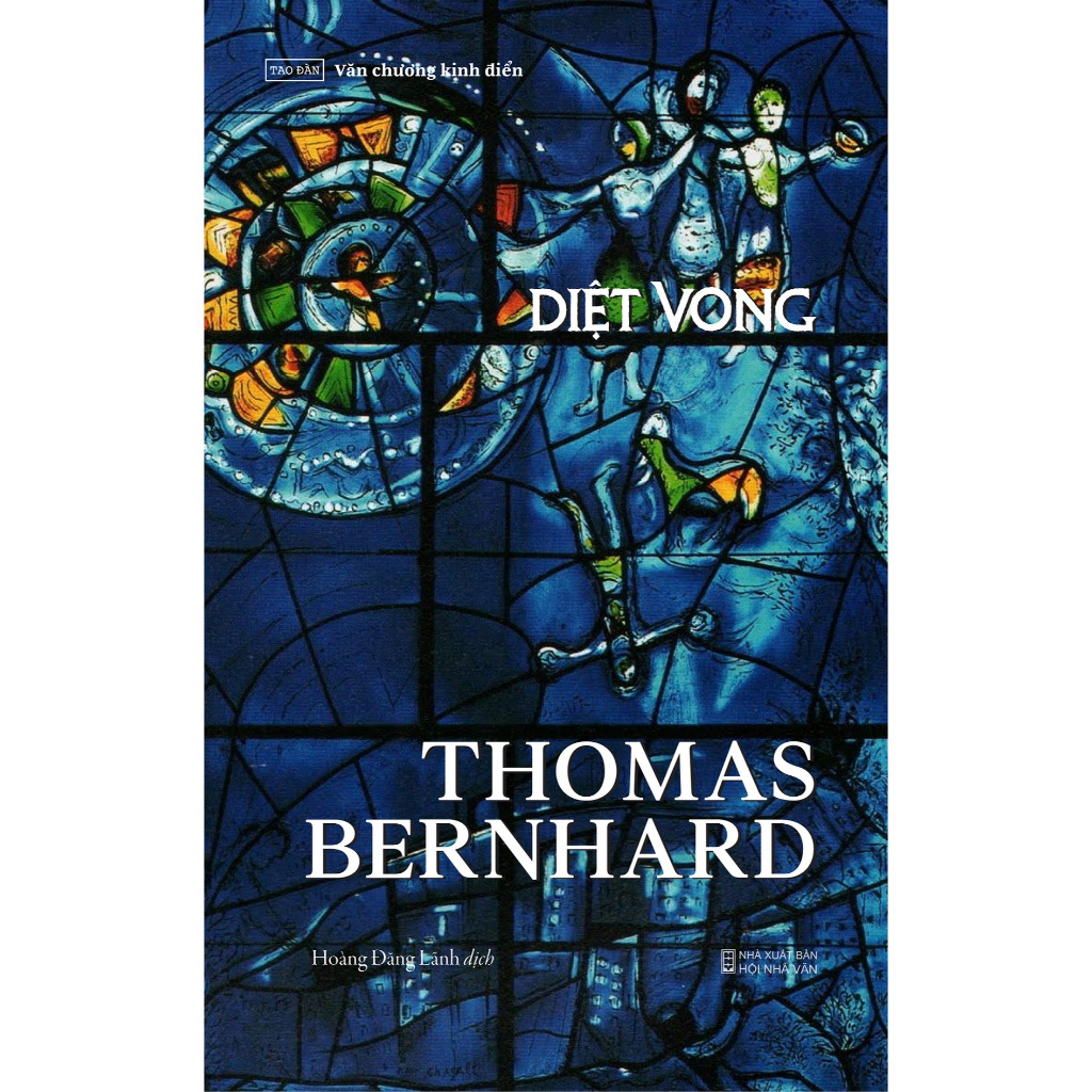 Diệt Vong - tác giả Thomas Bernhard - NXB Hội Nhà Văn - Công ty Sách Tao Đàn
