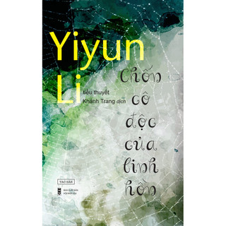 Chốn cô độc của linh hồn - tác giả Yiyun Li - Công ty Sách Tao Đàn