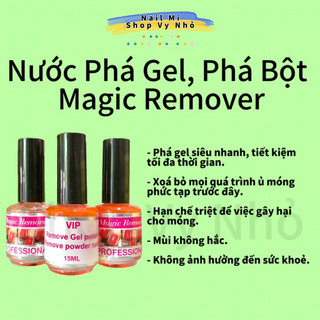 Nước Phá Gel, Phá Bột Magic Remover Shop Vy Nhỏ