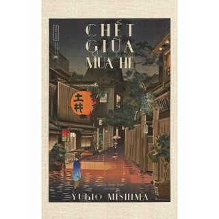  Chết Giữa Mùa Hè - Yukio Mishima - Nguyễn Nam Trân dịch 