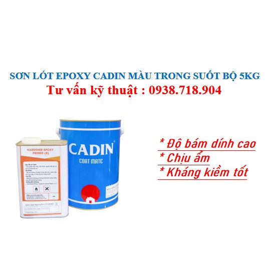 CADIN-Sơn Lót Epoxy 2 Thành Phần Màu Trong Suốt Cho Nền Bê Tông, Nhà Xưởng - Bộ 5kg