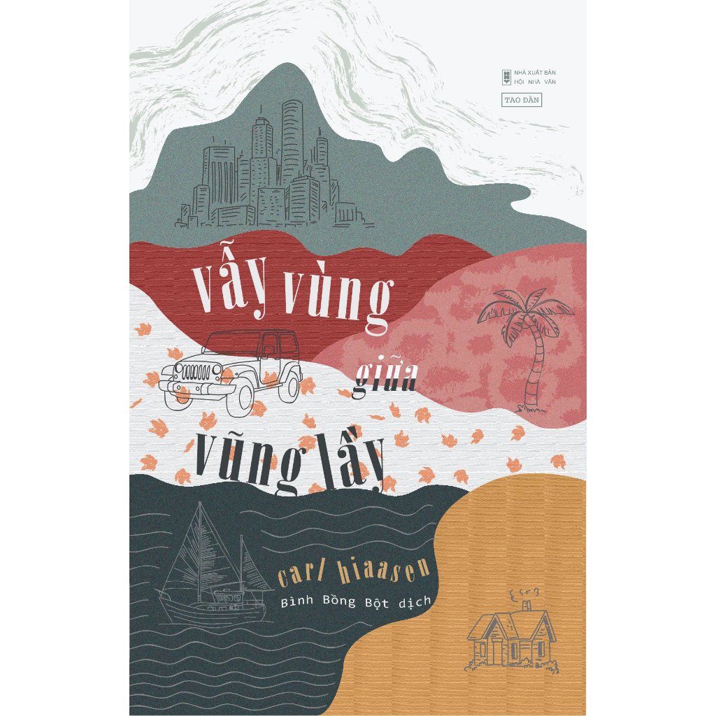 Vẫy Vùng Giữa Vũng Lầy (Carl Hiaasen)