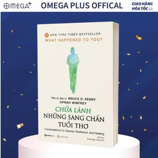 Sách chữa lành những sang chấn tuổi thơ - what happened to you? - top 1 new york times bestseller