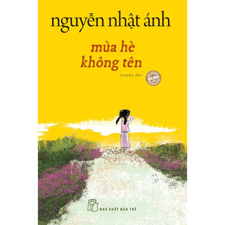 Sách Mùa hè không tên - Bản bìa cứng và bìa mềm. Chữ ký số lượng có hạn - Nguyễn Nhật Ánh
