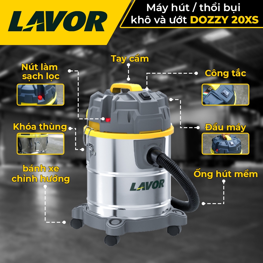 Máy hút/thổi bụi khô và ướt công nghiệp Lavor Dozzy 20XS(20 lít) -  Dọn sạch bụi bẩn với bộ lọc linh hoạt -BHĐT 12 tháng