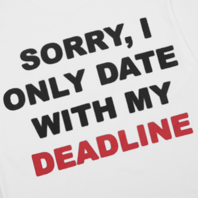 ÁO THUN ONLY DATE W DEADLINE TRẮNG AA // AASTU // AASTUDIO