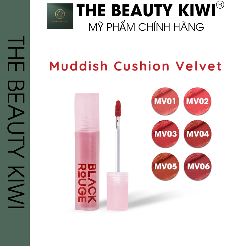 Son Kem Black Rouge Muddish Cushion Velvet Màu MV01, MV02, MV03, MV04, MV05, MV06 34.8g