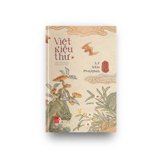 Việt kiệu thư - lý văn phương - châu hải đường dịch - bản giới hạn