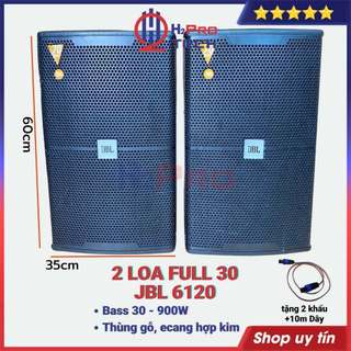 Đôi Loa JBL 6120 Bass 30 900W ( Giá 2 Cái - Tặng 2 Khẩu Và 10M Dây ), Loa Full 30 JBL Hát Karaoke Gia Đình - H2Pro Tech