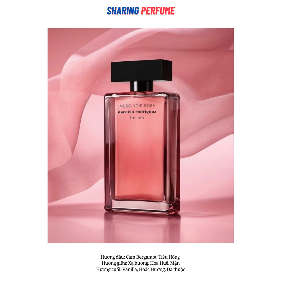 💥Sharingperfume - Nước hoa Narsico Rodriguez Musc noir rose