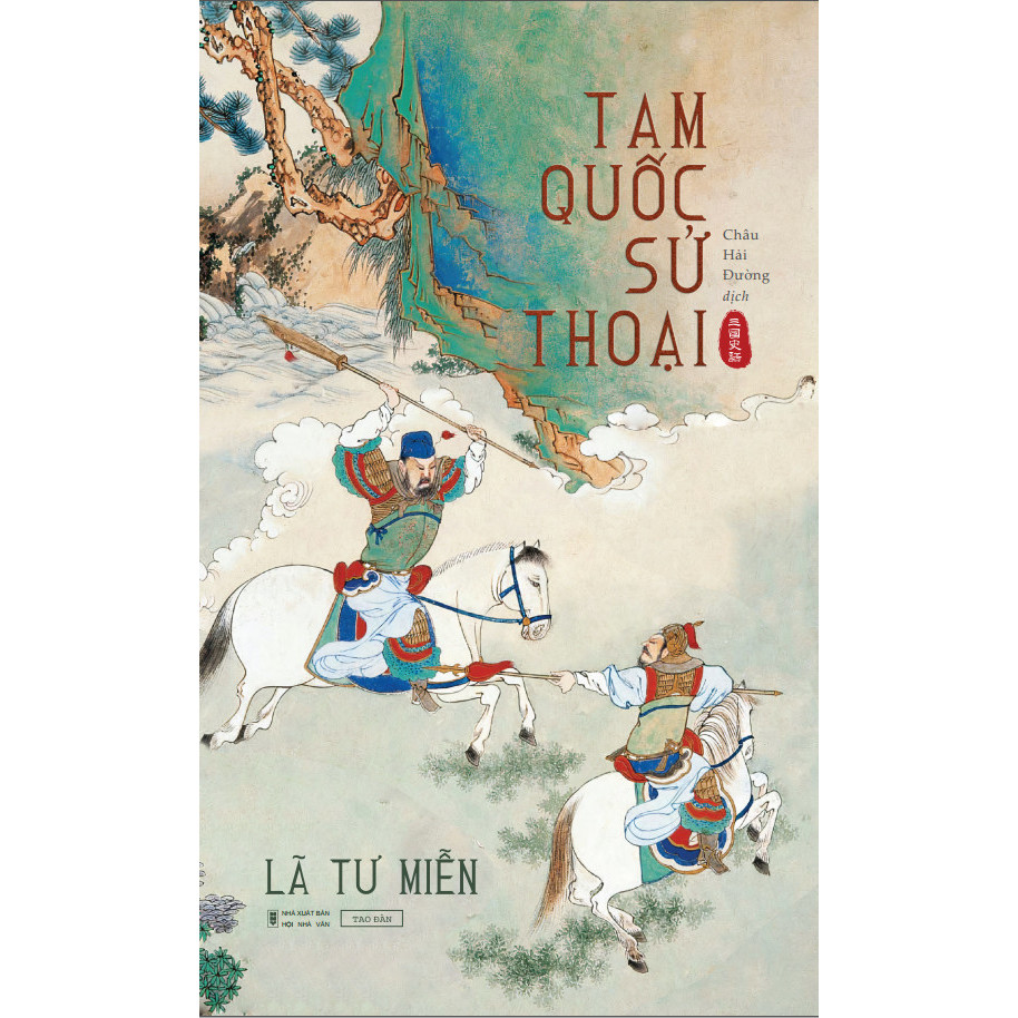 Tam Quốc Sử Thoại - tác giả Lã Tư Miễn - Châu Hải Đường dịch