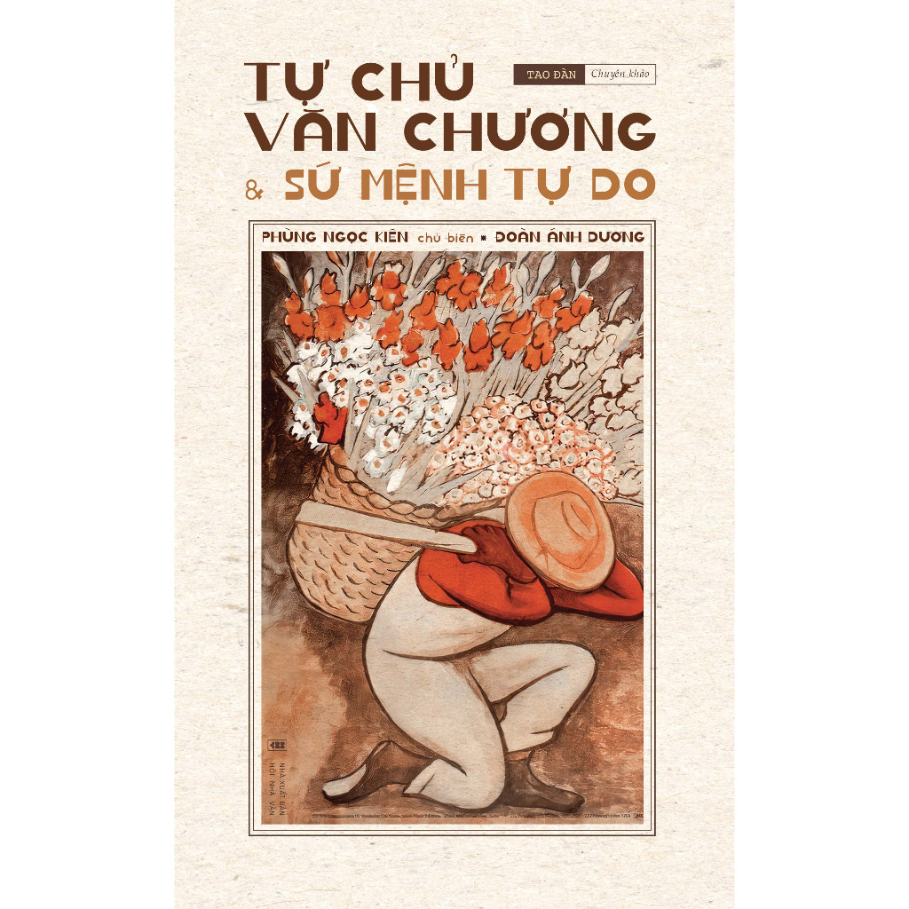 Tự Chủ Văn Chương và Sứ Mệnh Tự Do - Phùng Ngọc Kiên, Đoàn Ánh Dương