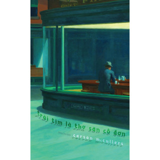 Trái tim là thợ săn cô đơn - carson mccullers - đăng thư dịch