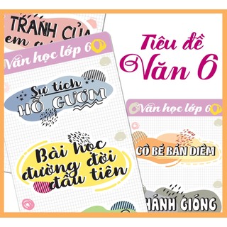 Sticker tựa bài văn học lớp 6 / tiêu đề văn học 6 - sticker ham học