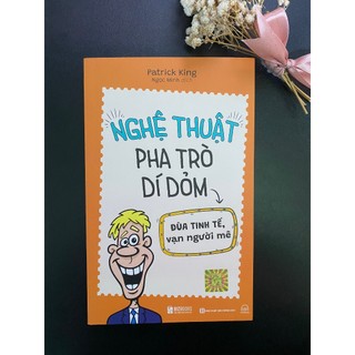Sách - nghệ thuật pha trò dí dỏm - đùa tinh tế vạn người mê