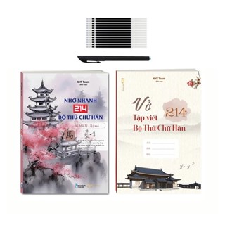 Combo-Sách: Nhớ Nhanh 214 Bộ Thủ Chữ Hán +Vở Tập Viết 214 Bộ Thủ + 1 bút 10 ngòi bay mực