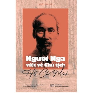 Sách Người Nga viết về Chủ tịch Hồ Chí Minh