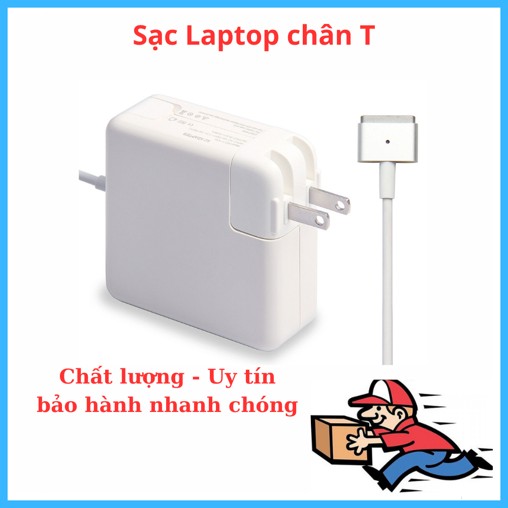 Sạc laptop 45W 60W 85W thay thế cho các dòng máy Air Pro A1425 A1465 A1466 A1502 A1398 Air 2008 tới đời 2017