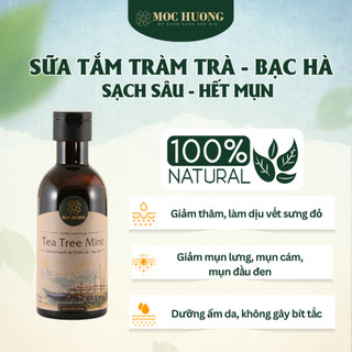Sữa Tắm Thiên Nhiên Tràm Trà - Bạc Hà MỘC HƯƠNG Sạch Sâu, Kiềm Dầu Cho Da Dầu Mụn