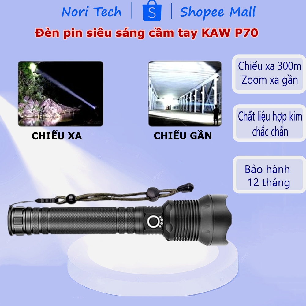 Đèn pin siêu sáng cầm tay KAW P70 chiếu xa 300m chip XHP70 siêu sáng chất liệu hợp kim chắc chắn - Bảo hành 12 tháng